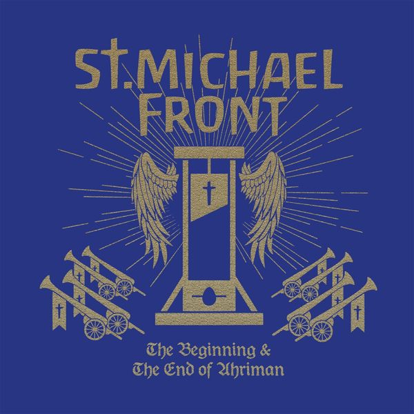 St. Michael Front: The Beginning & The End Of Ahriman (2 CDs)