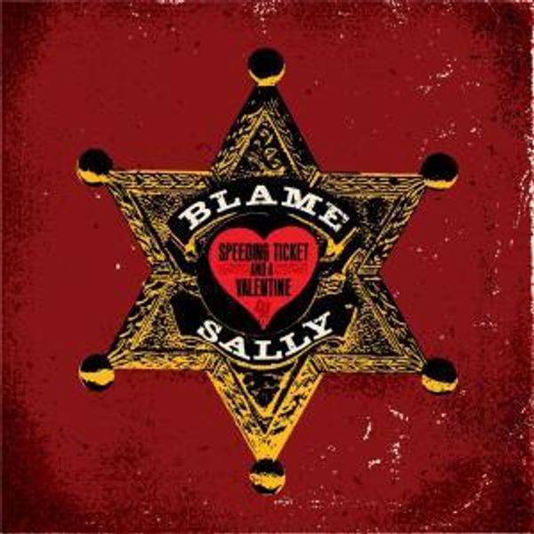 Blame Sally: Speeding Ticket & A Valentine (CD)