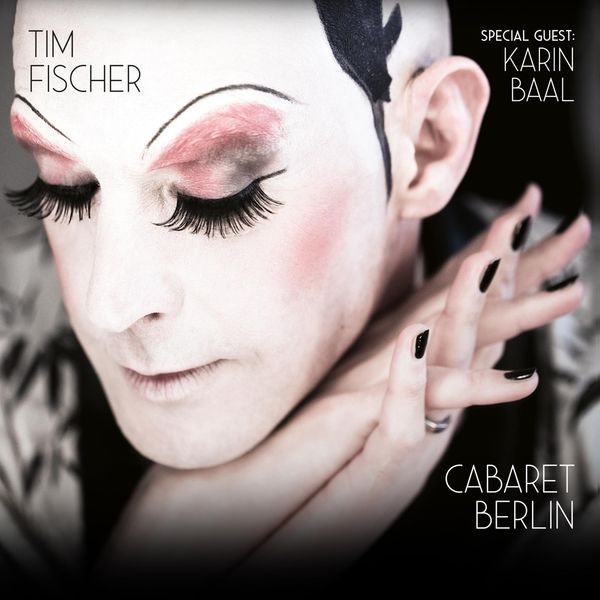 Tim Fischer (Chanson): Cabaret Berlin (CD)