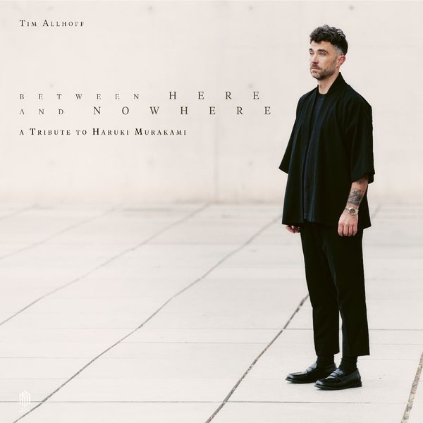 Tim Allhoff: Between Here and Nowhere - A Tribute to Haruk... (2 LPs)