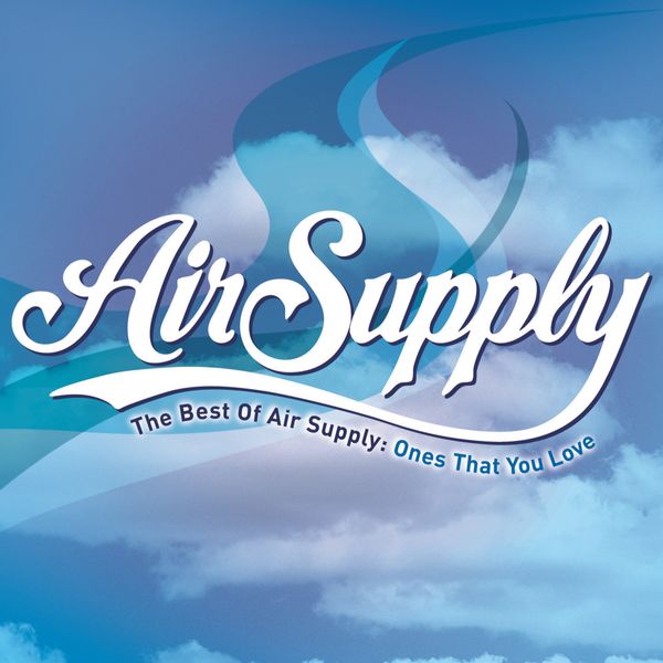 Air Supply: Ones That You Love: The Best Of Air Supply (CD)
