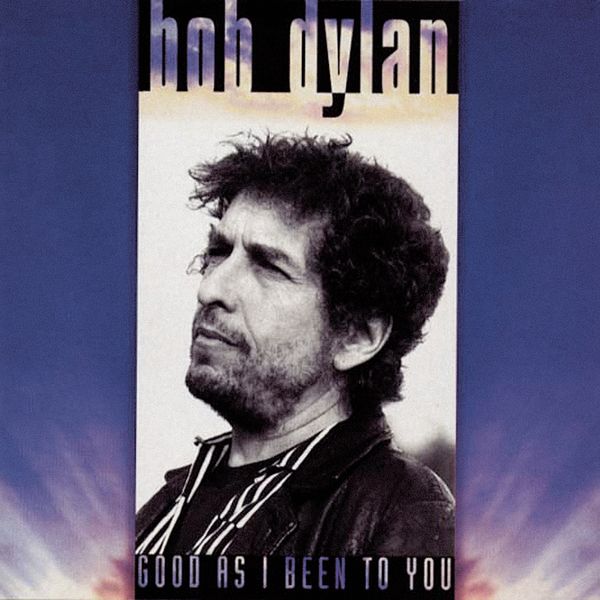 Bob Dylan: Good As I Been To You (CD)