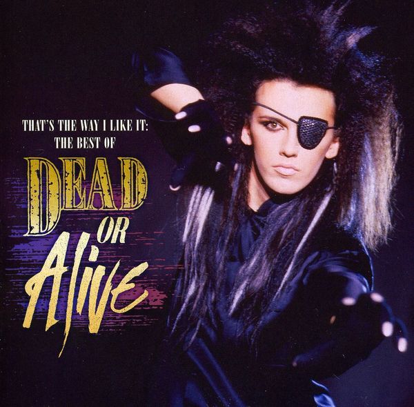 Dead Or Alive: Thats The Way I Like It (CD)