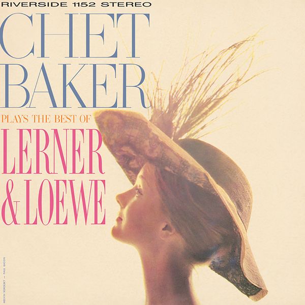 Chet Baker: Chet Baker Plays The Best Of Lerner & Loewe (180g) (LP)