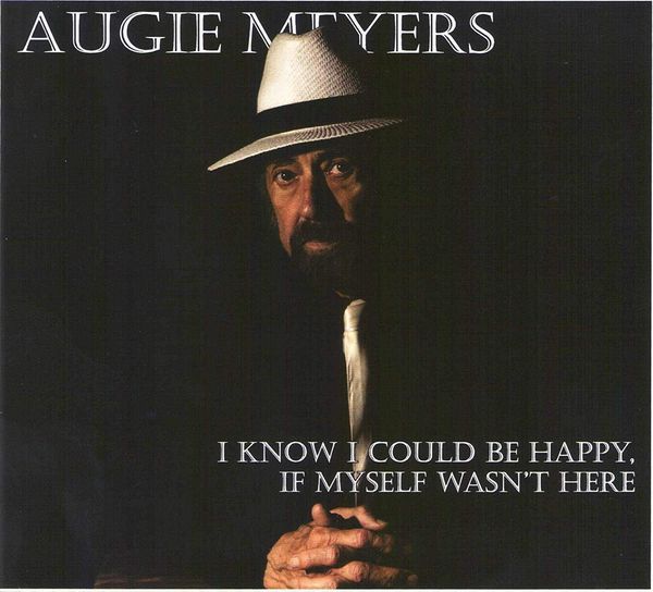 Augie Meyers & His Valley Vatos: I Know I Could Be Happy If M... (CD)
