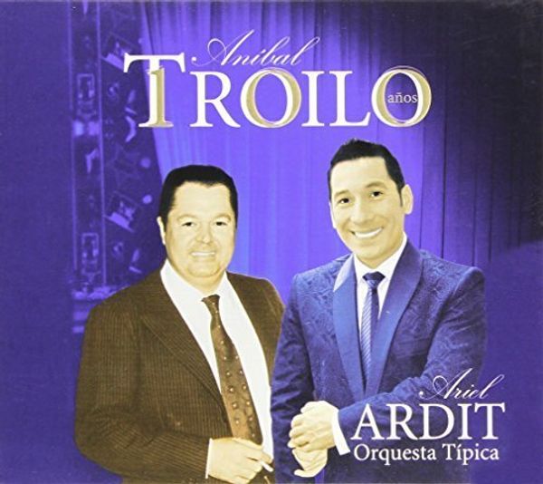 Ariel Ardit: Anibal Troilo 100 Anos (CD)