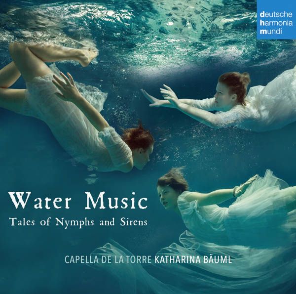 Capella de la Torre - Water Music (Tales of Nymphs and Sirens) (CD)