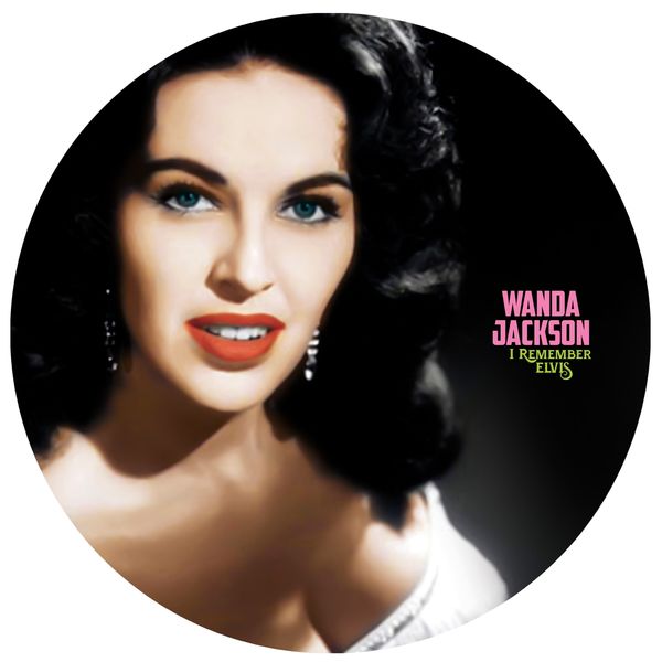 Wanda Jackson: I Remember Elvis (Picture Disc) (Vinyl-LP)