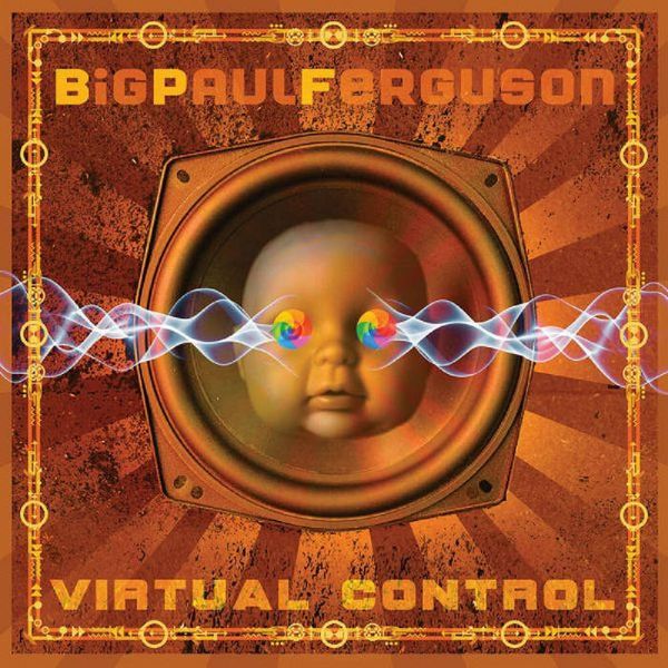 Big Paul Ferguson: Virtual Control (CD)