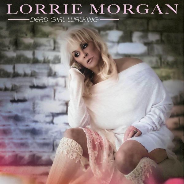 Lorrie Morgan: Dead Girl Walking (CD)