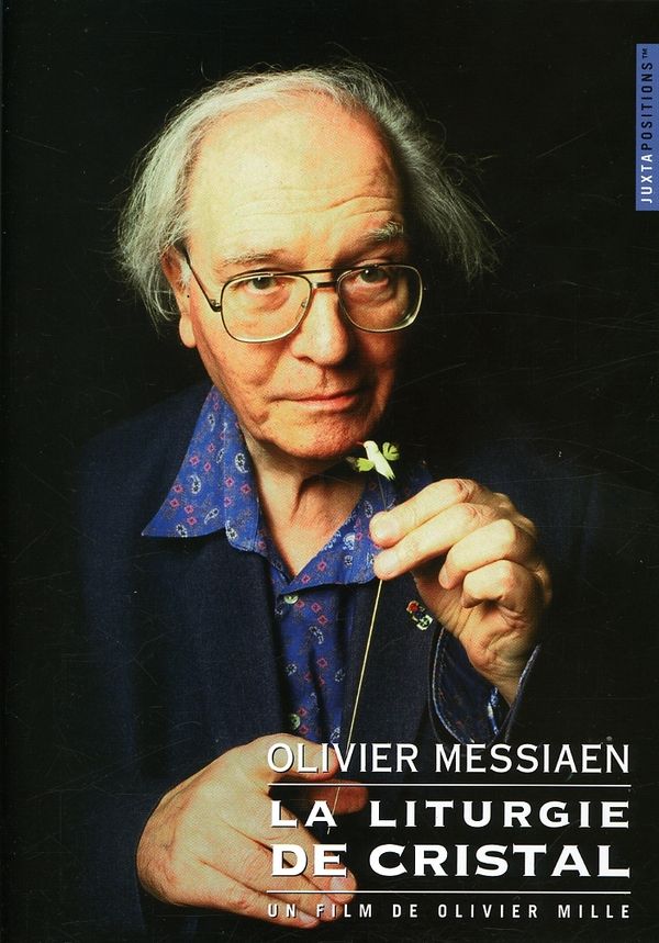 Olivier Messiaen: Olivier Messiaen - La Liturgie de Cristal ... (DVD)