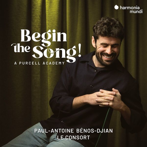 Paul-Antoine Benos-Djian - Begin the Song! (A Purcell Academy) (CD)