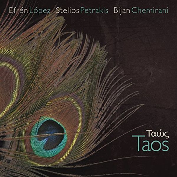 Efrén Lopéz, Stelios Petrakis & Bijan Chemirani: Taos (CD)