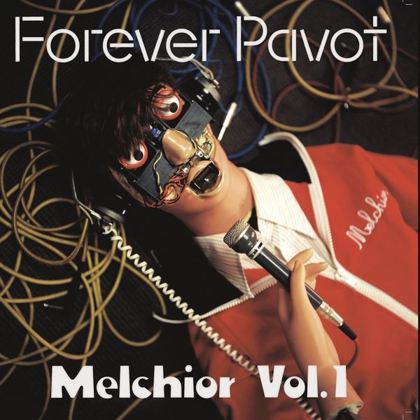 Forever Pavot: Melchior Vol. 1 (Vinyl-LP)