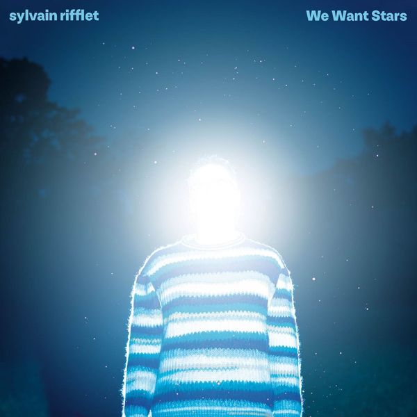Sylvain Rifflet: We Want Stars (Vinyl-LP)