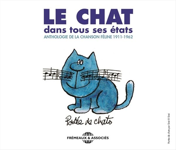 Le Chat Dans Tous Ses États: Anthologie De La Chanson Féli... (3 CDs)
