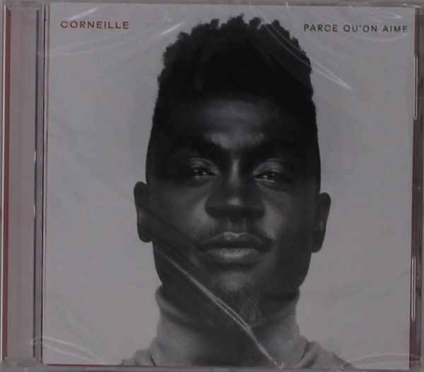 Corneille: Parce QuOn Aime (CD)