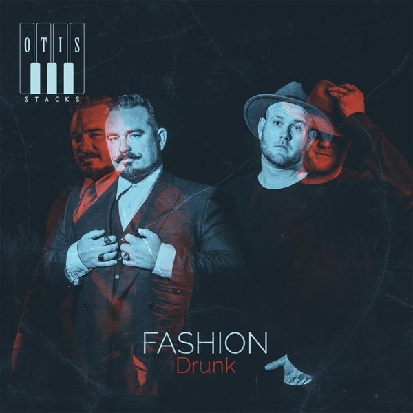 Otis Stacks: Fashion Drunk (CD)