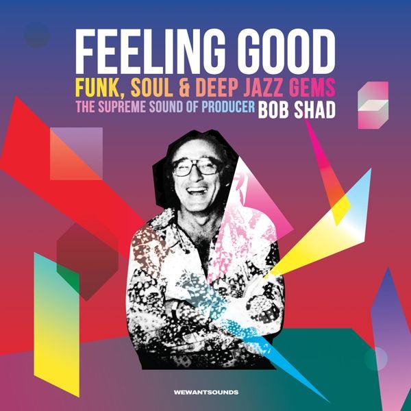 Feeling Good: The Supreme Sound Of Producer Bob Shad (CD)