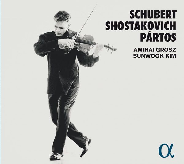 Amihai Grosz & Sunwook Kim - Schubert / Schostakowitsch / Par... (CD)