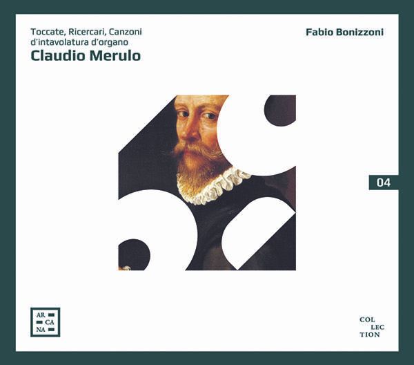 Claudio Merulo: Toccate, Ricercari, Canzoni dIntavolatura d... (CD)