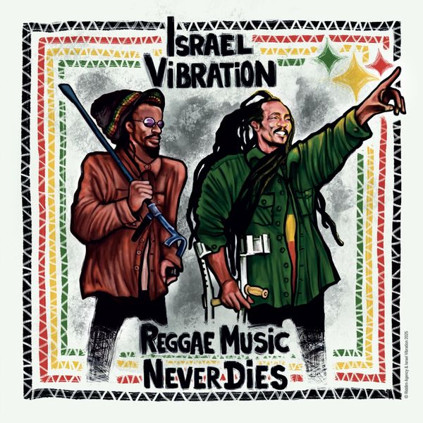 Israel Vibration: Reggae Music Never Dies (CD)