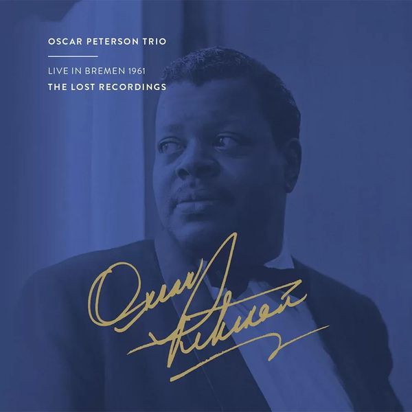 Oscar Peterson: Live in Bremen 1961: The Lost Recordings (UHQ... (CD)