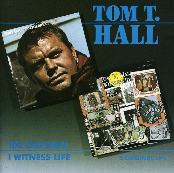 Tom T. Hall: Witness Life / 100 Children (CD)