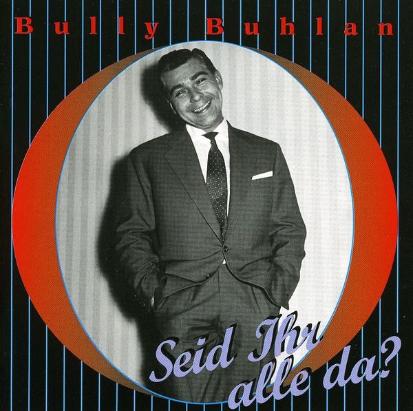 Bully Buhlan: Seid ihr alle da? (CD)