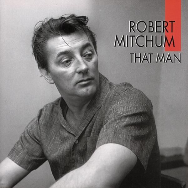Robert Mitchum: That Man (CD)