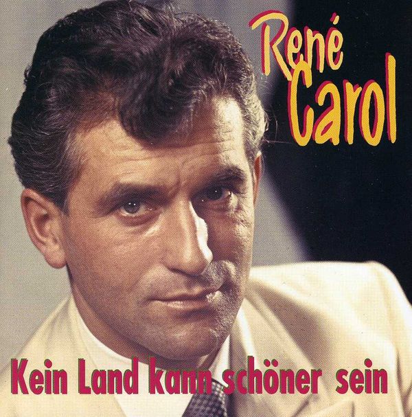 René Carol: Kein Land kann schöner sein (CD)