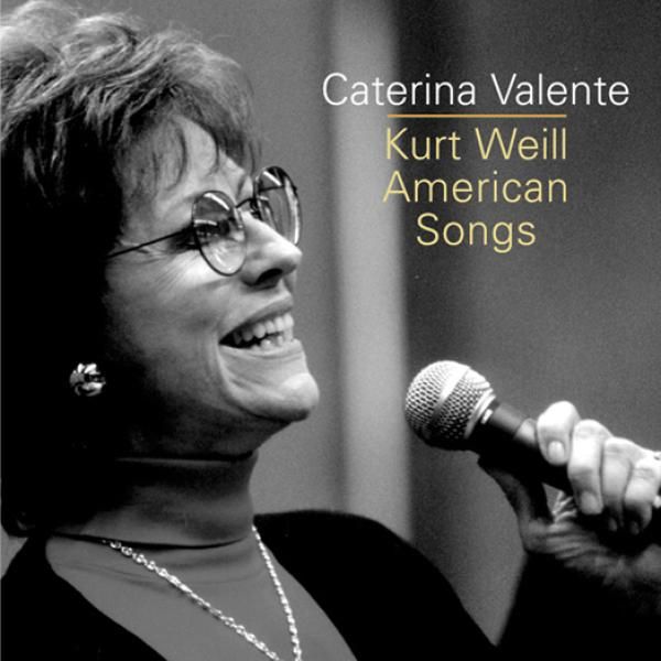 Caterina Valente: Kurt Weill American Songs (CD)