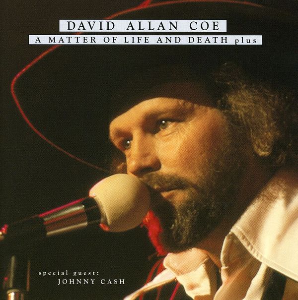 David Allan Coe: A Matter Of Life And Death (CD)