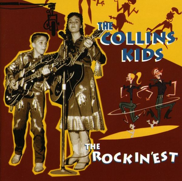The Collins Kids: The Rockinest (CD)