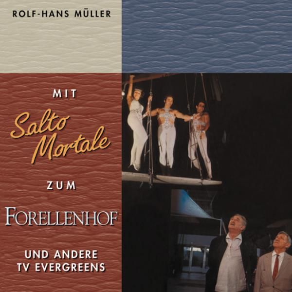 Soundtrack: Mit Salto Mortale zum Forellenhof u.a. TV Evergreens (CD)
