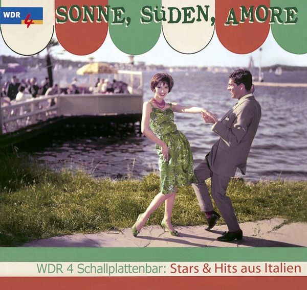 Sonne, Süden, Amore - WDR4 Schallplattenbar-Hits aus Italien (CD)