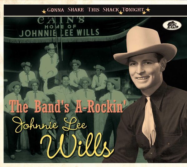 Johnnie Lee Wills: The Bands A-Rockin: Gonna Shake This Sha... (CD)