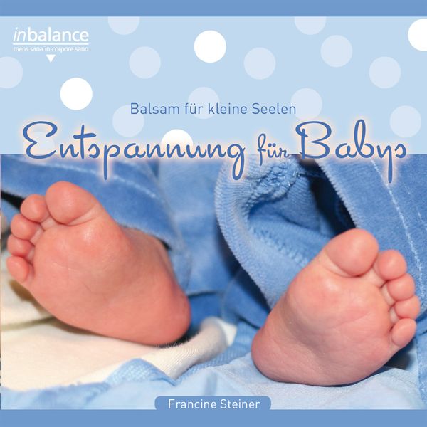 Francine Steiner: Entspannung Für Babies-Balsam (CD)