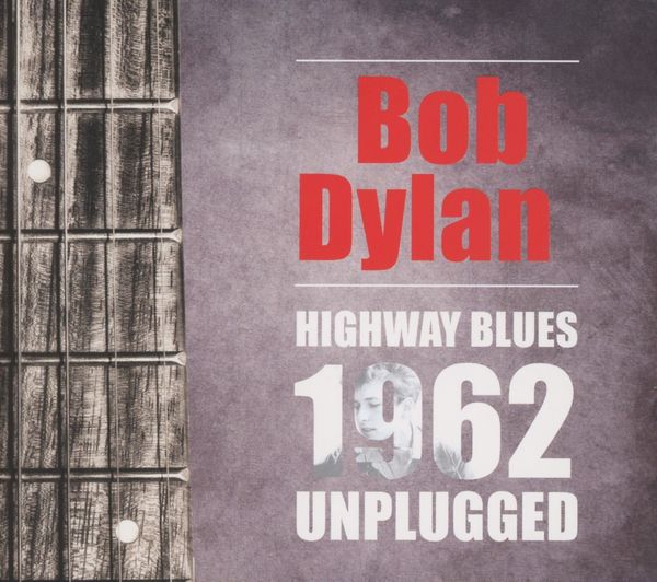Bob Dylan: Highway Blues 1962 Unplugged (CD)