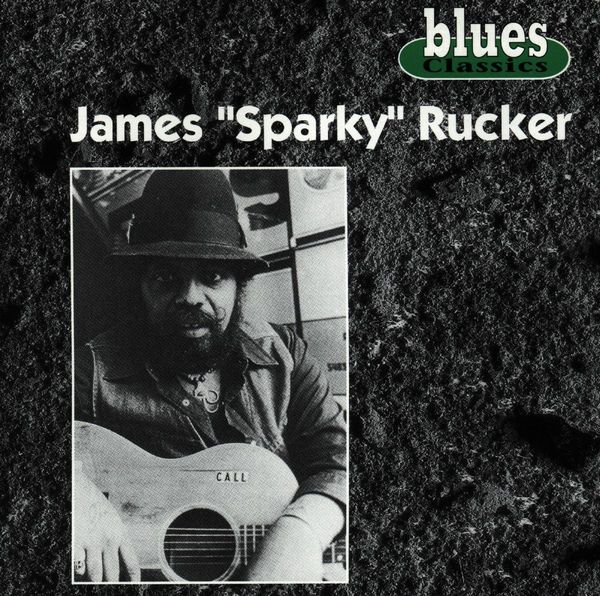 James "Sparky" Rucker: Blues Classics (CD)