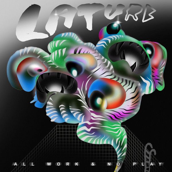 Laturb: All Work & No Play (CD)