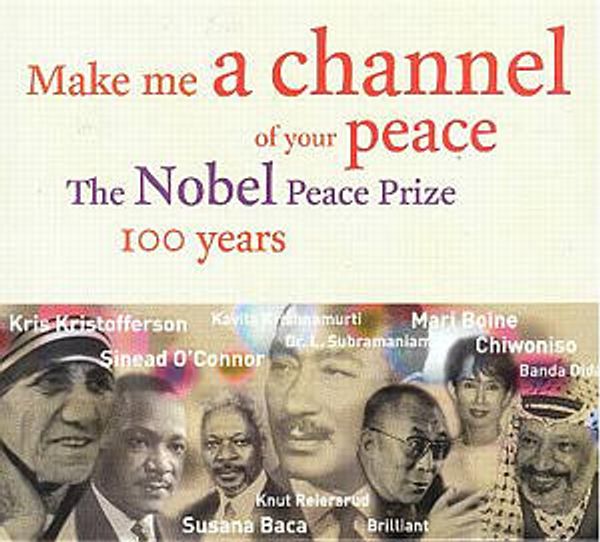 Make Me A Channel Of Your Peace/Nobel Peace Prize 100 Years (CD)