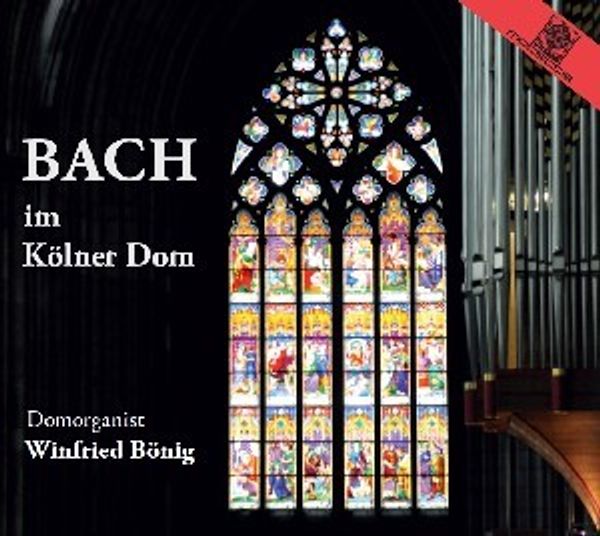 Winfried Bönig - Bach im Kölner Dom (CD)