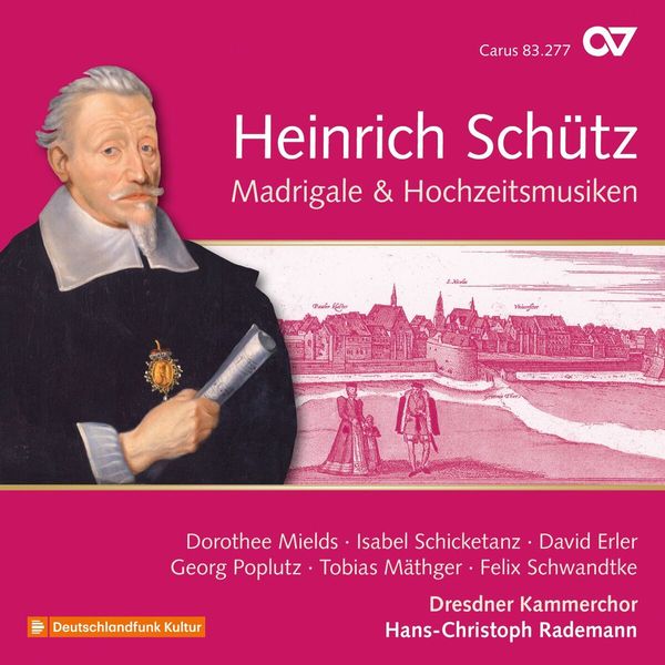 Heinrich Schütz: MadrigaIe & Hochzeitsmusiken (Carus Schütz-E... (CD)