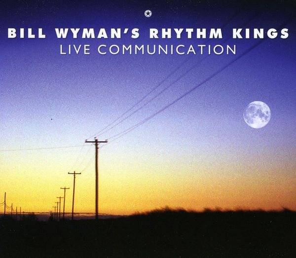 Bill Wyman: Live Communication 2008 (CD)