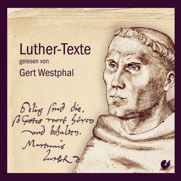 Luther-Texte (gelesen von Gert Westphal) (CD)