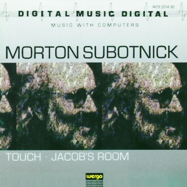 Morton Subotnick: Touch (Elektronische Komposition) (CD)