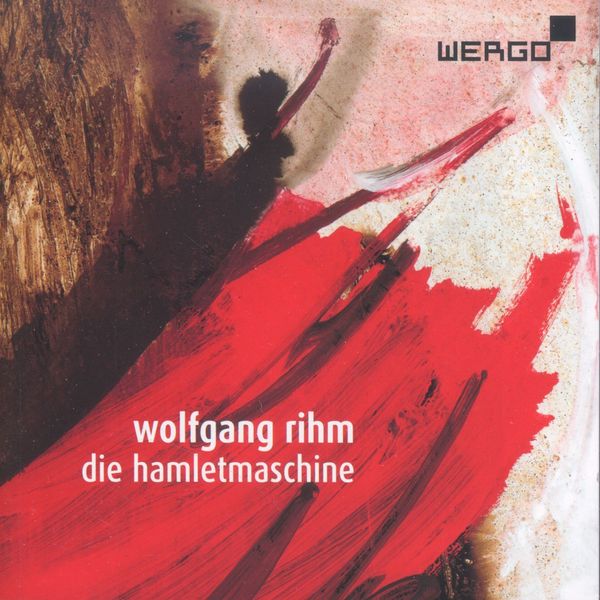 Wolfgang Rihm: Die Hamletmaschine (2 CDs)