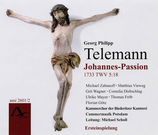 Georg Philipp Telemann: Johannes-Passion (1733) TWV 5:18 (2 CDs)