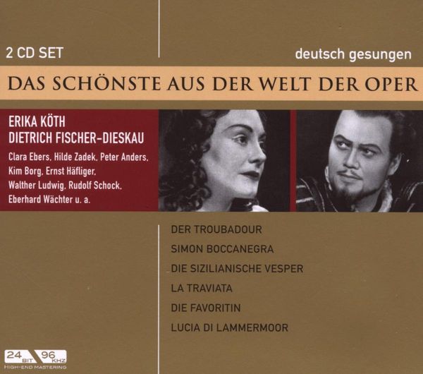 Das Schönste aus der Welt der Oper:E.Köth/D.Fischer-Dieskau (2 CDs)